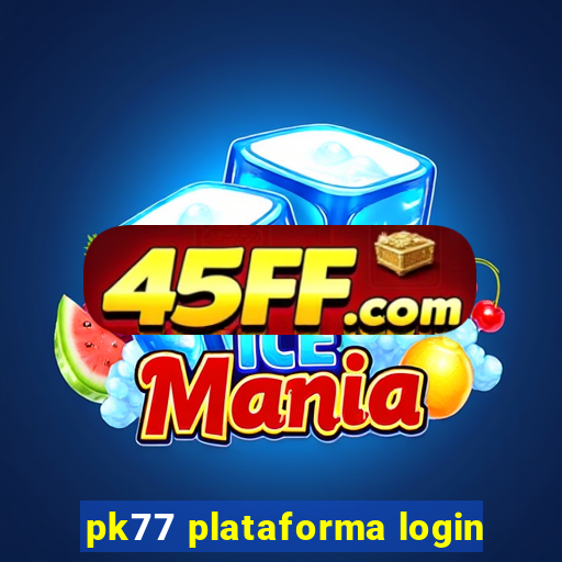 pk77 plataforma login